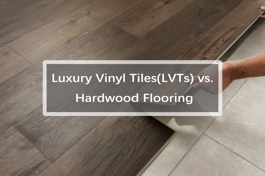 LVS vs. Hardwood Flooring. What's the difference?
